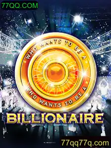 Descubra o Fascinante Mundo do Jogo Billionaire no 77QQ.COM
