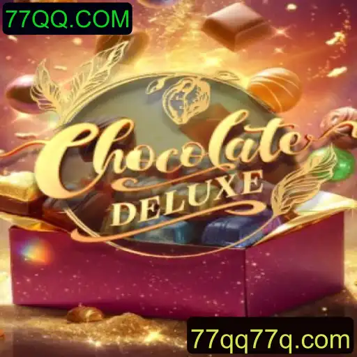 Descubra a Fascinação do Jogo ChocolateDeluxe em 77QQ.COM